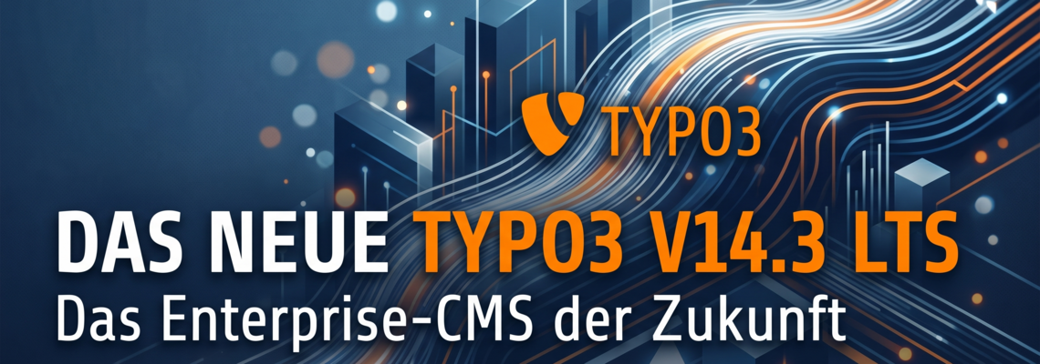 Dem Text "DAS NEUE TYPO3 V14.3 LTS", darunter "Das Enterprise-CMS der Zukunft", ergänzt durch abstrakte grafische Elemente.