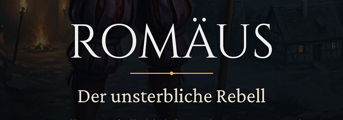 Titelbild: Romäus – Der unsterbliche Rebell, das kostenlose Browserspiel über den Villinger Landsknecht.